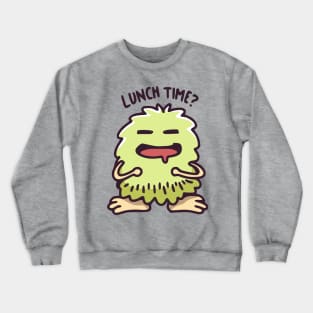 This Monster is Waiting for Lunch Time Crewneck Sweatshirt